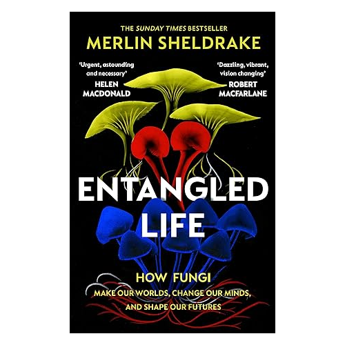 Entangled Life - Merlin Sheldrake