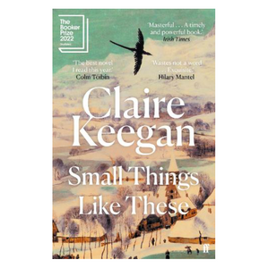 Small Things Like These - Claire Keegan