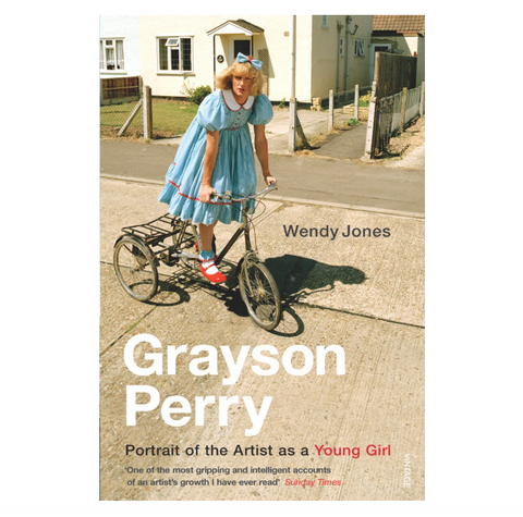 Greyson Perry: Portrait of the Artist as a Young Girl - Wendy Cope
