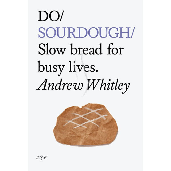 Do Sourdough - Andrew Whitley - Arnolfini Bookshop
