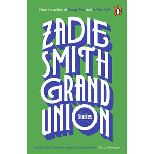 Grand Union - Zadie Smith - Arnolfini Bookshop