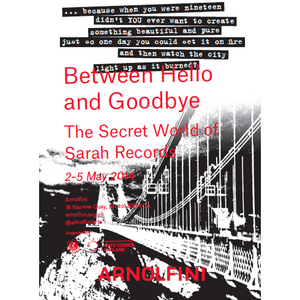 Between Hello & Goodbye: The Secret World of Sarah Records Zine - Arnolfini Bookshop