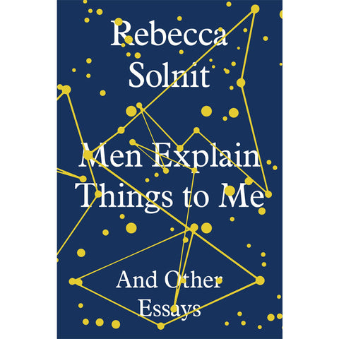 Men Explain Things to Me - Rebecca Solnit-Arnolfini Bookshop