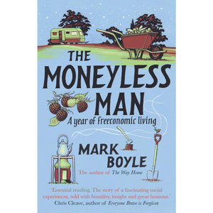 The Moneyless Man - Mark Boyle-Arnolfini Bookshop