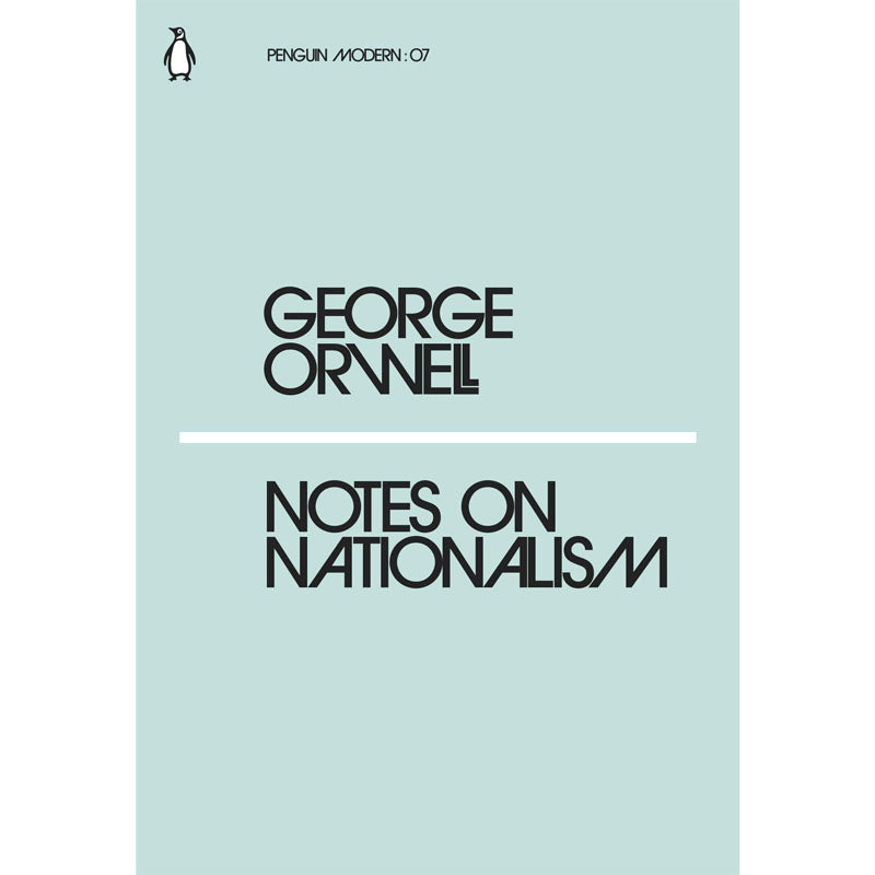 Notes on Nationalism - George Orwell-Arnolfini Bookshop