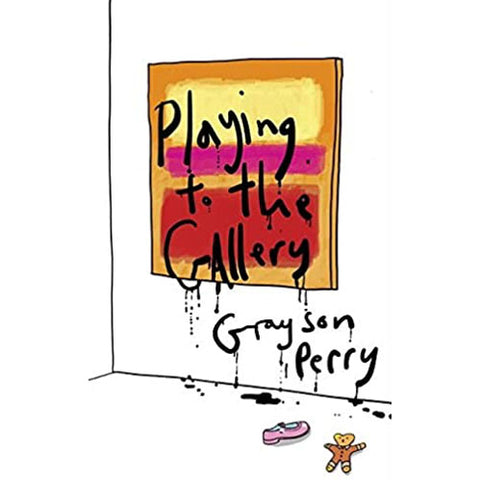 Playing to the Gallery - Grayson Perry - Arnolfini Bookshop