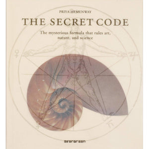 The Secret Code: The Mysterious Formula That Rules Art, Nature, and Science - Priya Hemenway - Arnolfini Bookshop