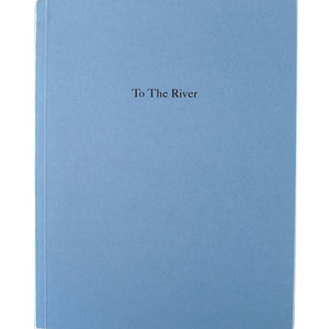 Sophy Rickett: To the River - Arnolfini Bookshop