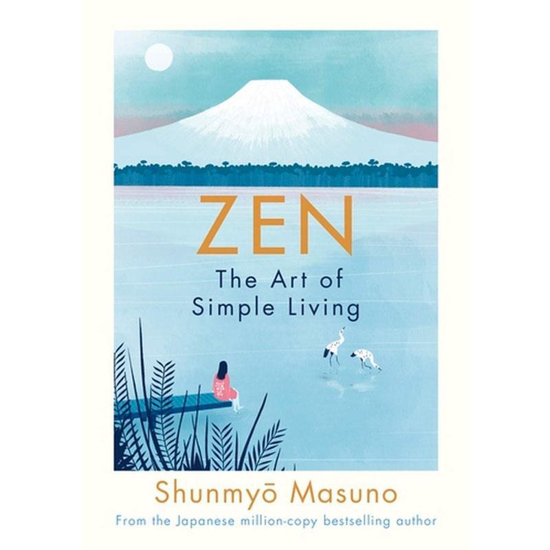 Zen: The Art of Simple Living - Shunmyo Masuno-Arnolfini Bookshop