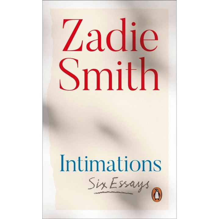 Intimations: Six Essays - Zadie Smith-Arnolfini Bookshop